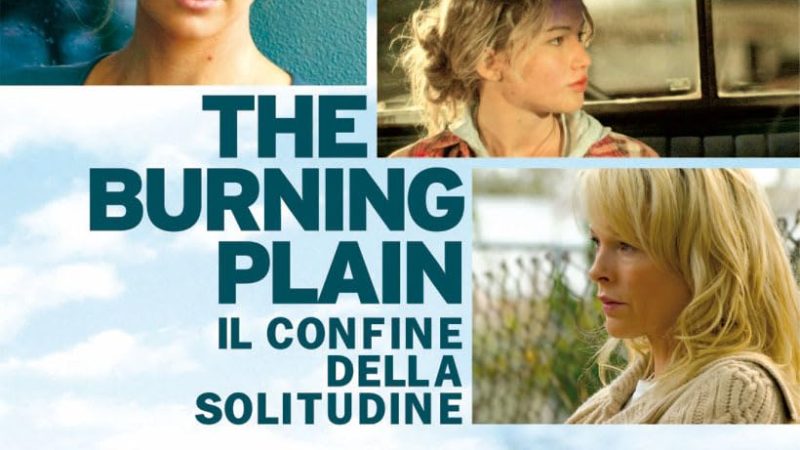 🔥 THE BURNING PLAIN (2008): WHEN LOVE IS REDUCED TO ASHES, CAN FORGIVENESS STILL GROW?
